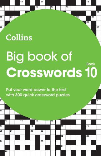 Big Book of Crosswords 10: 300 Quick Crossword Puzzles - Collins Crosswords (Paperback)