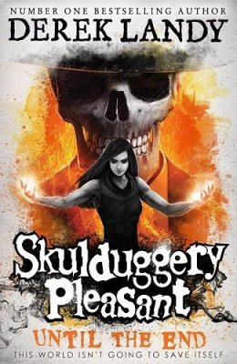 Until the End - Skulduggery Pleasant Book 15 (Paperback)