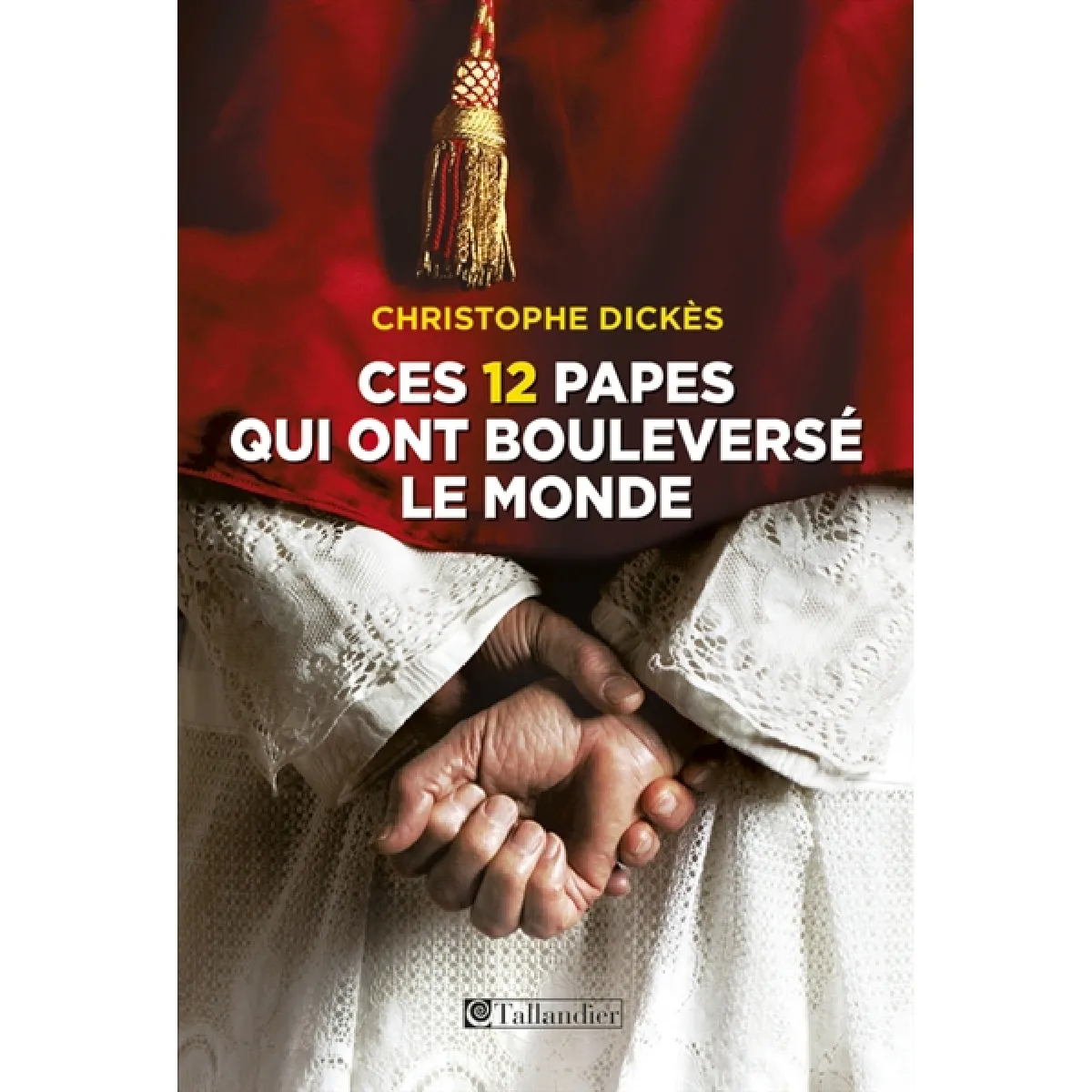 Ces 12 papes qui ont bouleversé le monde · Occasion