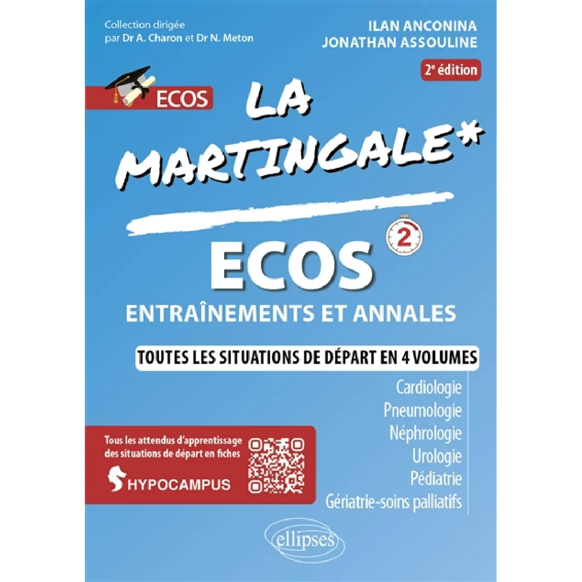 La martingale. Cardiologie, pneumologie, néphrologie, urologie, pédiatrie, gériatrie-soins palliatifs