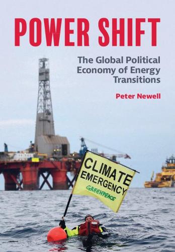 Power Shift: The Global Political Economy of Energy Transitions (Paperback)