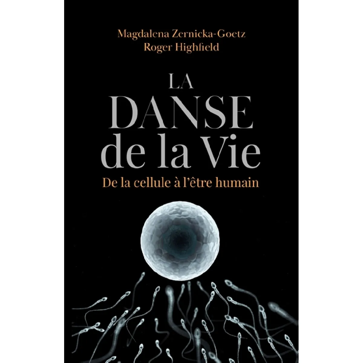 La danse de la vie : de la cellule à l'être humain · Occasion