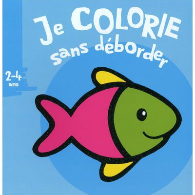 Je colorie sans déborder (2-4 ans) - Poisson