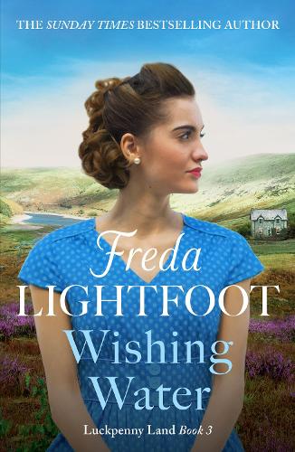 Wishing Water: A captivating historical saga set in the Lake District - Luckpenny Land (Paperback)