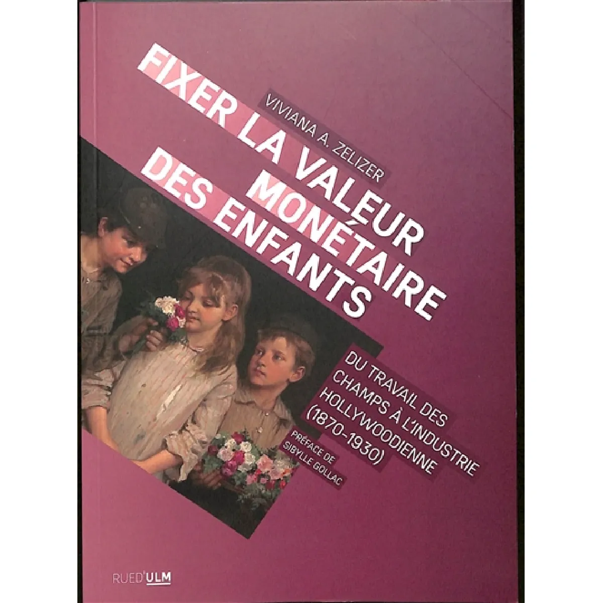 Fixer la valeur monétaire des enfants : du travail des champs à l'industrie hollywoodienne (1870-1930)