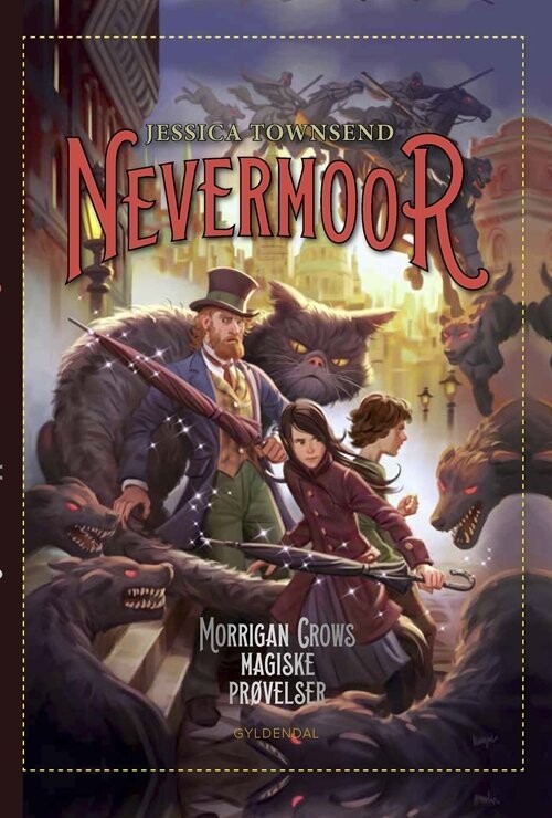 Nevermoor 1 - Morrigan Crows Magiske Prøvelser - Jessica Townsend - Bog