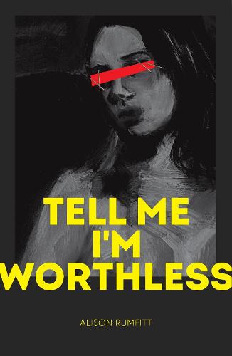 Tell Me I'm Worthless (Paperback)