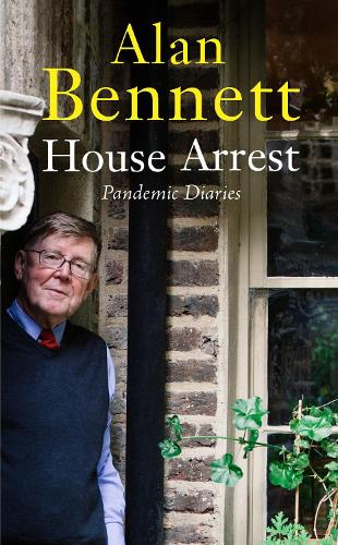 House Arrest: Pandemic Diaries (Hardback)