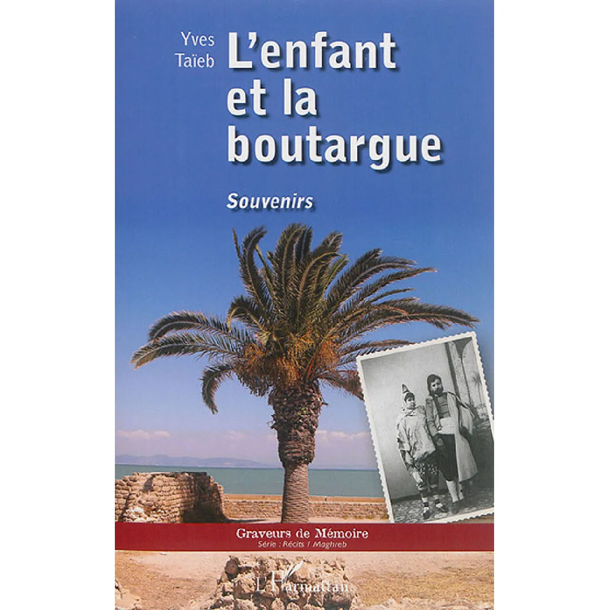 L'enfant et la boutargue : souvenirs · Occasion