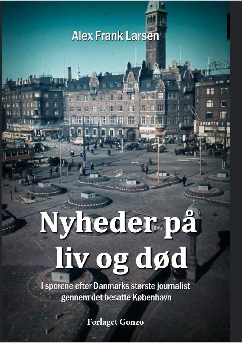 Nyheder På Liv Og Død - Alex Frank Larsen - Bog