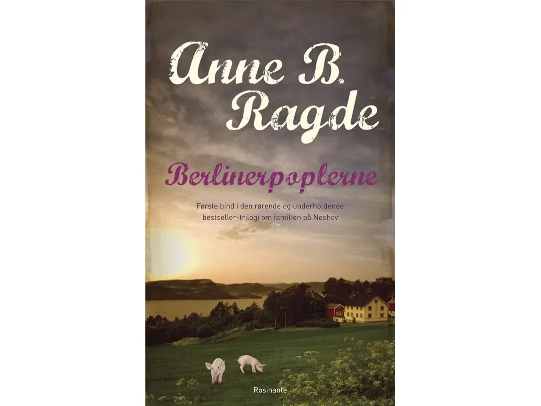 Berlinerpoplerne | Anne B. Ragde