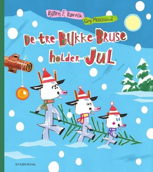 De Tre Bukke Bruse Holder Jul - Bjørn F. Rørvik - Bog