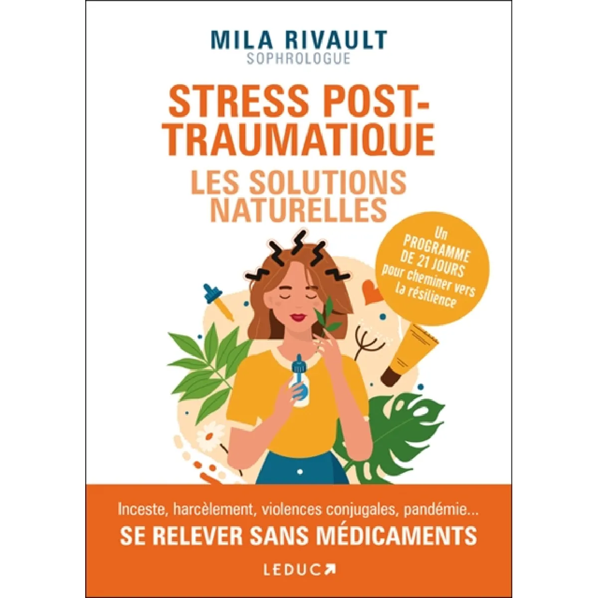 Stress post-traumatique : les solutions naturelles : un programme de 21 jours pour cheminer vers la résilience · Occasion