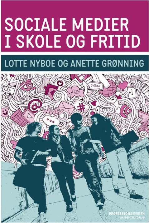 Sociale Medier I Skole Og Fritid - Anette Grønning - Bog