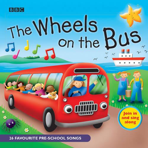 The Wheels On The Bus: Favourite Nursery Rhymes (CD-Audio)