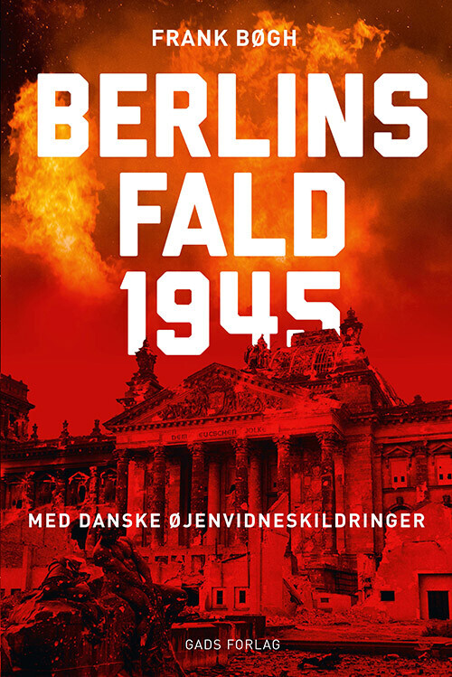 Berlins Fald 1945 - Frank Bøgh - Bog