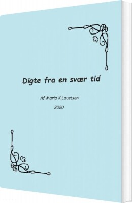 Digte Fra En Svær Tid - Maria Laustsen - Bog