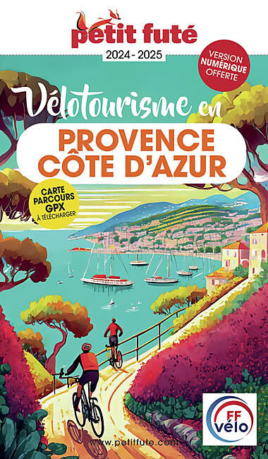 PETIT FUTE - VELOTOURISME EN PROVENCE COTE D'AZUR PETIT FUTE
