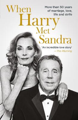 When Harry Met Sandra: Harry & Sandra Redknapp - Our Love Story: More than 50 years of marriage, love, life and strife (Paperback)