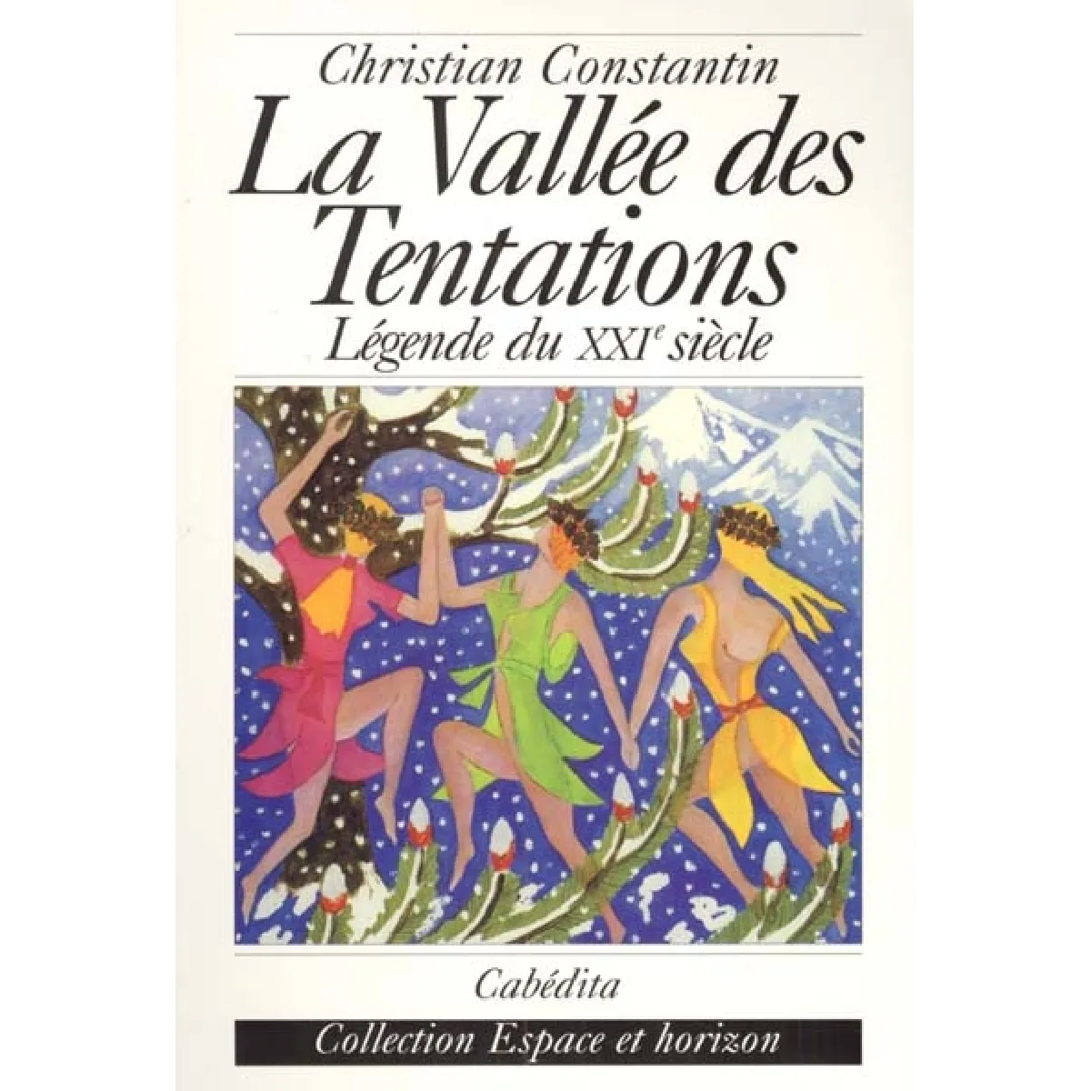 La vallée des tentations : légende du XXIe siècle · Occasion