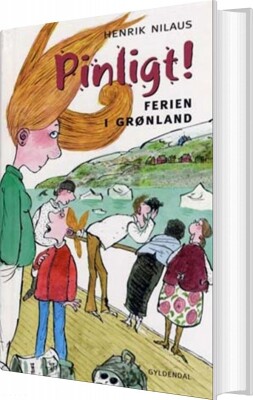 Pinligt! Ferien I Grønland - Henrik Nilaus - Bog