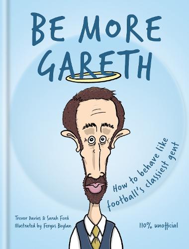 Be More Gareth (Hardback)