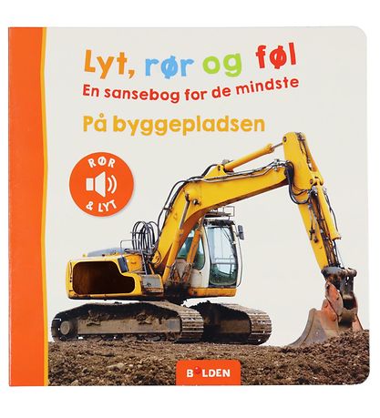 Forlaget Bolden Bog - Lyt, R?r og F?l: P? Byggepladsen - Dansk