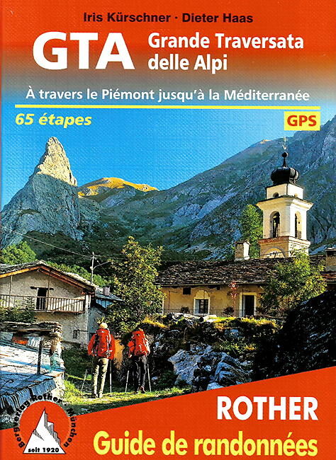 ROTHER - ROTHER GRANDE TRAVERSEE DES ALPES EN FRANCAIS