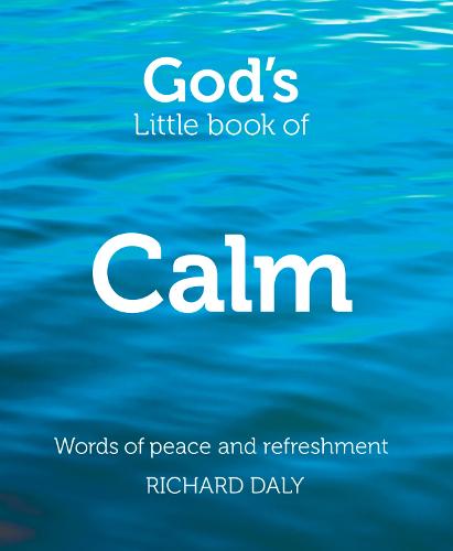 God's Little Book of Calm: Words of Peace and Refreshment (Paperback)