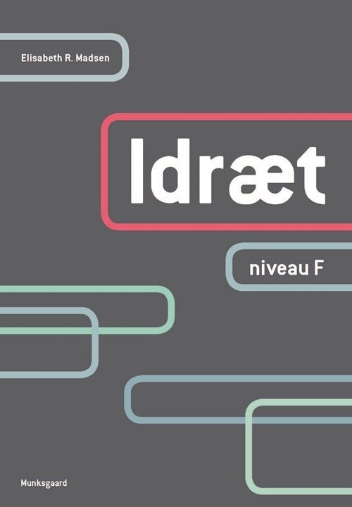 Idræt. Niveau F - Elisabeth Rothborg Madsen - Bog