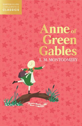 Anne of Green Gables - HarperCollins Children's Classics (Paperback)