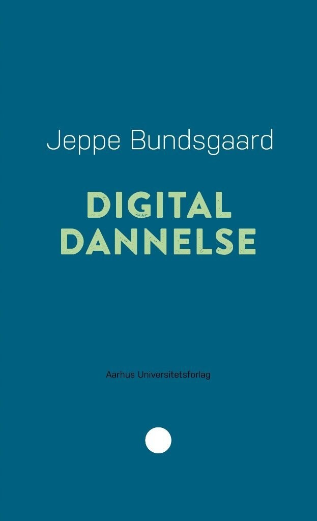 Digital Dannelse - Jeppe Bundsgaard - Bog