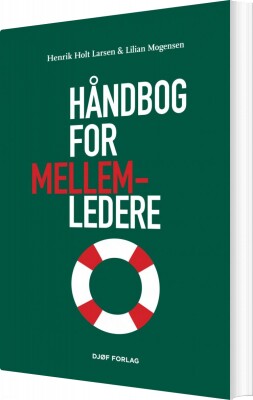 Håndbog For Mellemledere - Henrik Holt Larsen - Bog