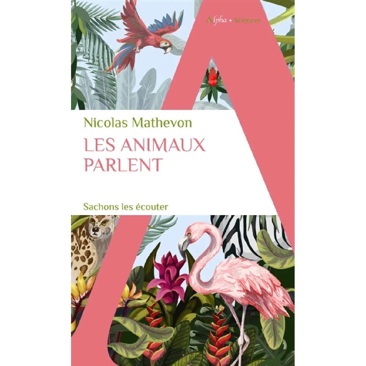 Les animaux parlent : sachons les écouter · Occasion