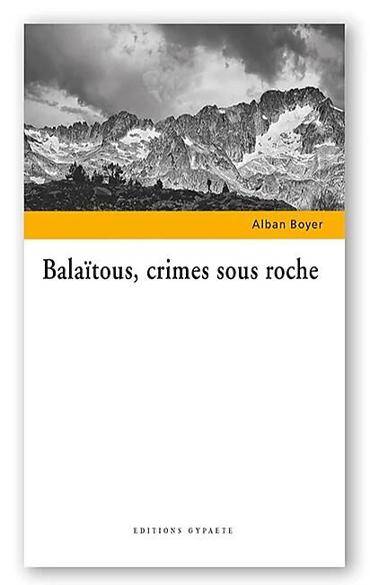 CAIRN DIFFUSION - BALAITOUS CRIMES SOUS ROCHE