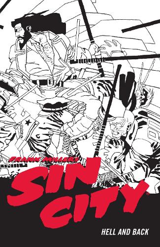 Frank Miller's Sin City Volume 7: Hell And Back (fourth Edit (Paperback)