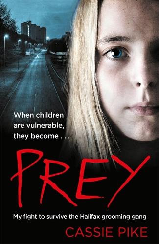 Prey: My Fight to Survive the Halifax Grooming Gang (Paperback)