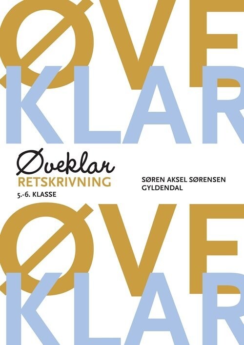 Øveklar. Retskrivning - Søren Aksel Sørensen - Bog
