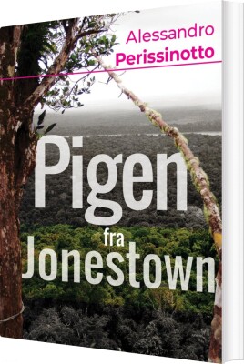 Pigen Fra Jonestown - Alessandro Perissinotto - Bog