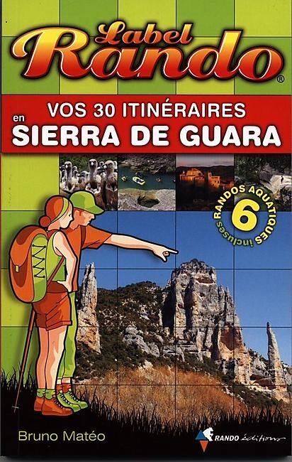 RANDO EDITIONS - 30 ITINERAIRES EN SIERRA DE GUARA