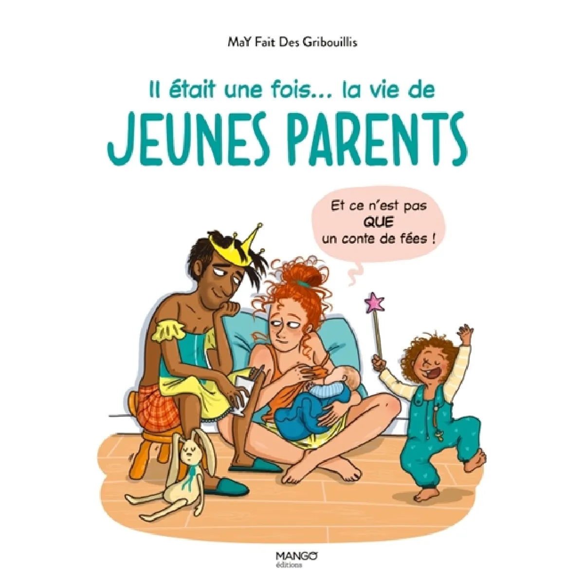 Il était une fois... la vie de jeunes parents : et ce n'est pas que un conte de fées ! · Occasion