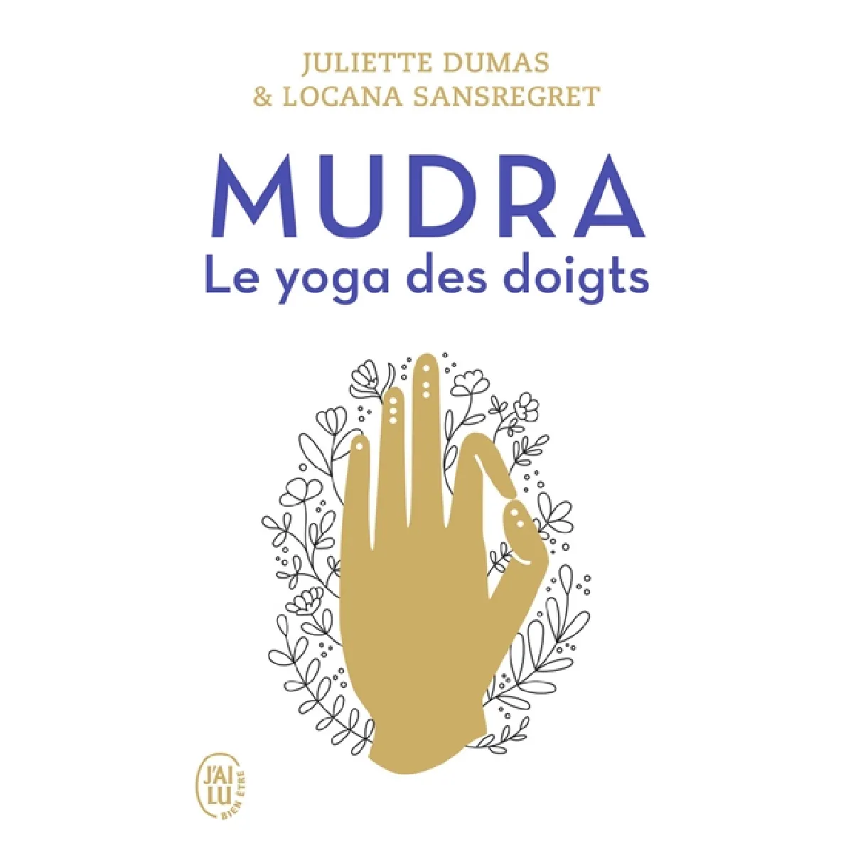 Mudra, le yoga des doigts