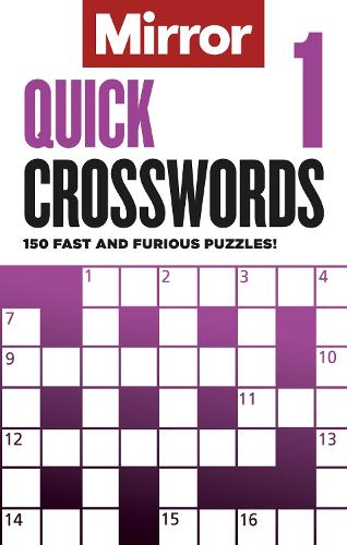 The Mirror: Quick Crosswords 1: 150 fast and furious puzzles! (Paperback)