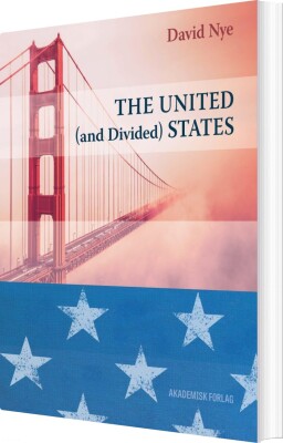 The United And Divided States - David Nye - Bog