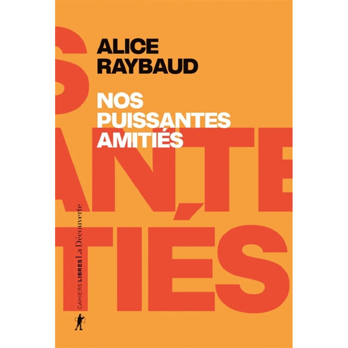 Nos puissantes amitiés : des liens politiques, des lieux de résistance