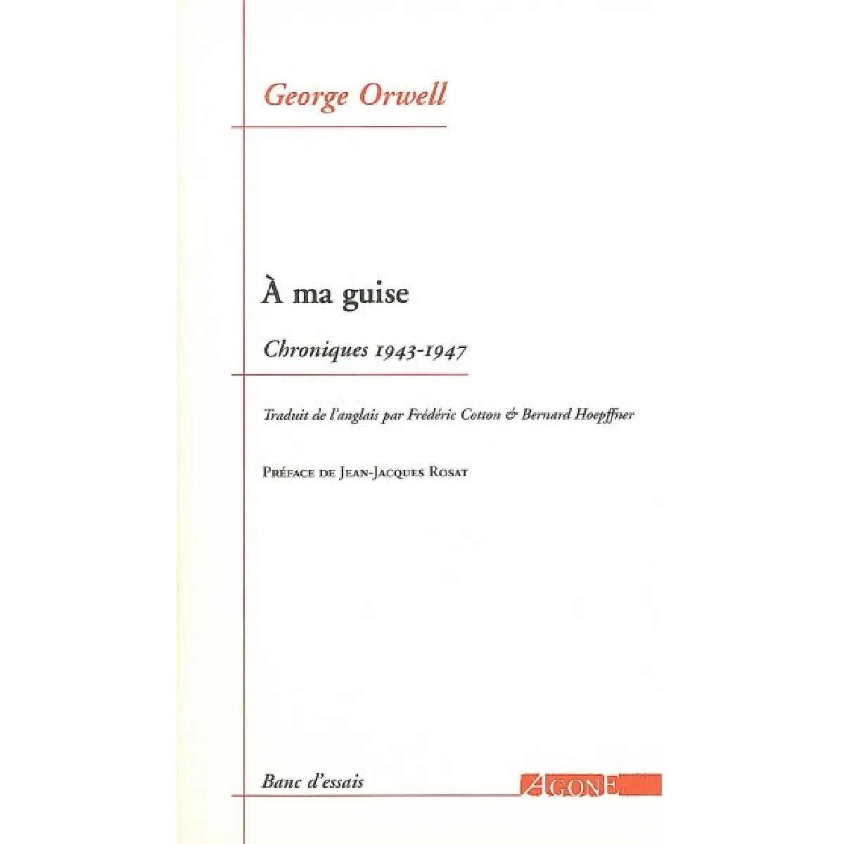 A ma guise : chroniques 1943-1947 · Occasion