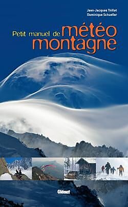 GLENAT - PETIT MANUEL DE METEO MONTAGNE