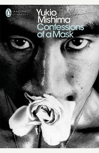 Confessions of a Mask - Penguin Modern Classics (Paperback)