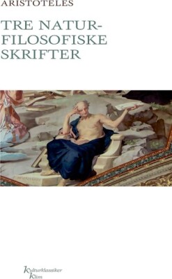 Tre Naturfilosofiske Skrifter - Aristoteles - Bog