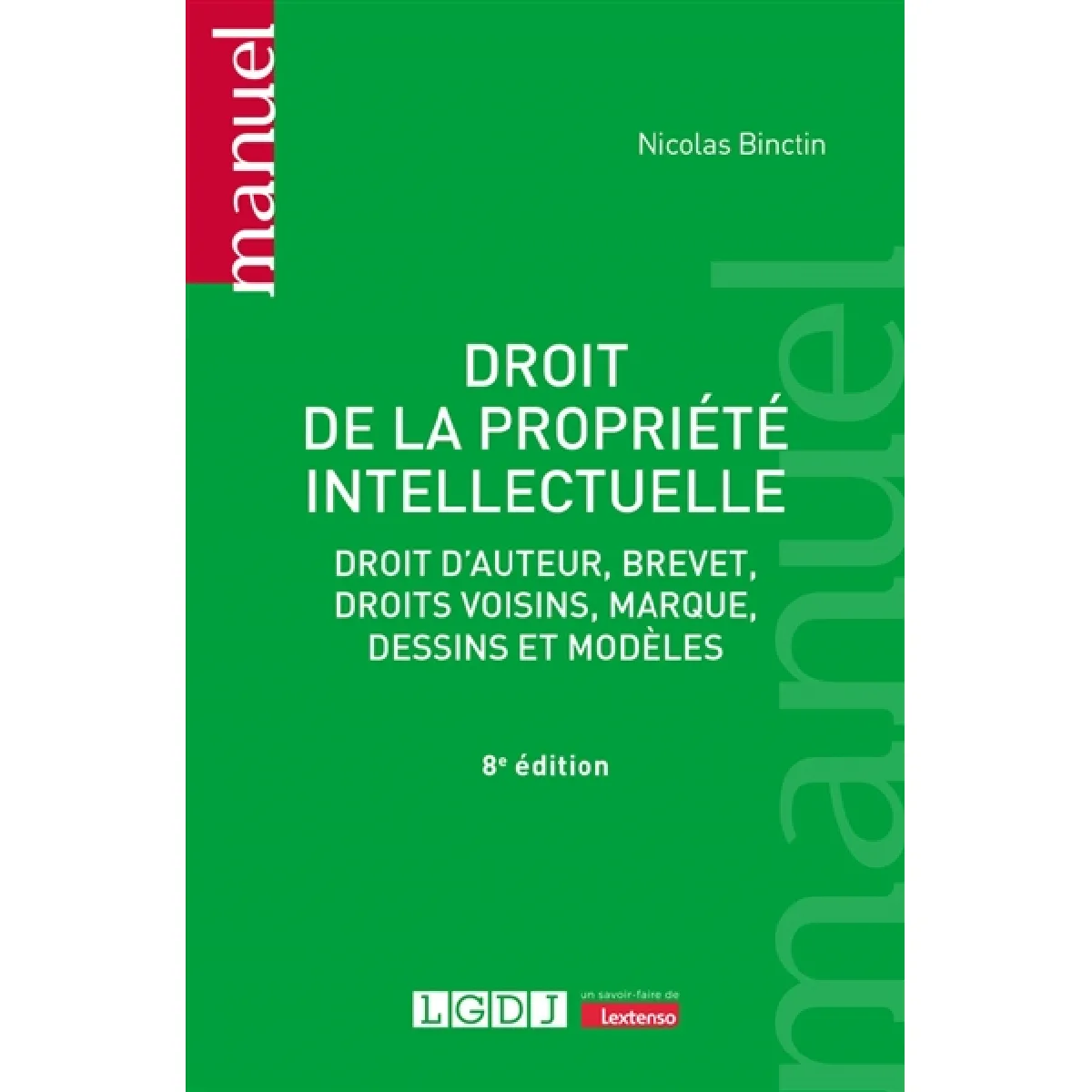 Droit de la propriété intellectuelle : droit d'auteur, brevet, droits voisins, marque, dessins et modèles · Occasion